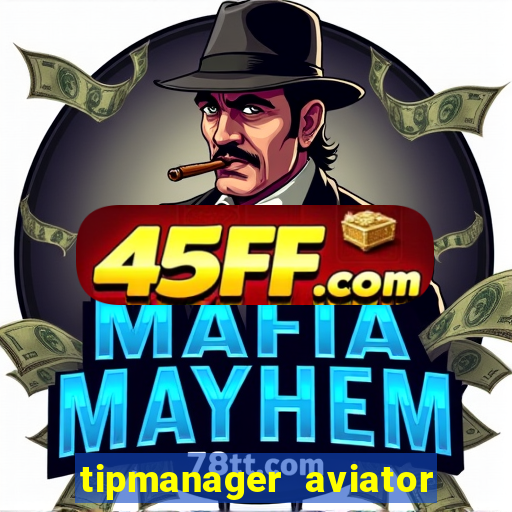 tipmanager aviator aposta ganha